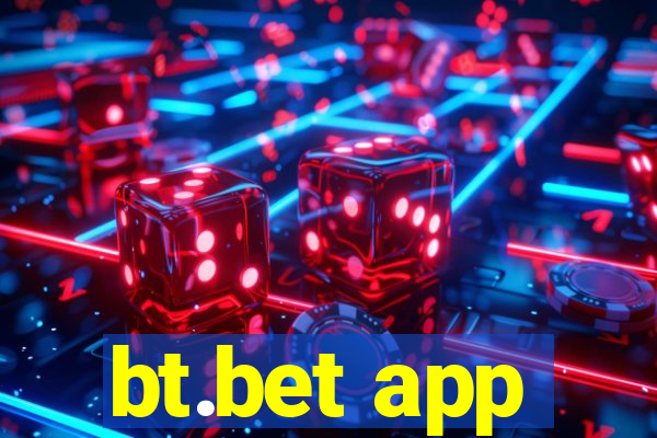 bt.bet app